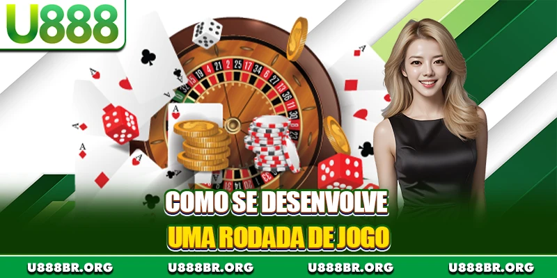 Como se desenvolve uma rodada de jogo