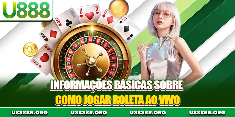 Informações básicas sobre como jogar Roleta ao vivo