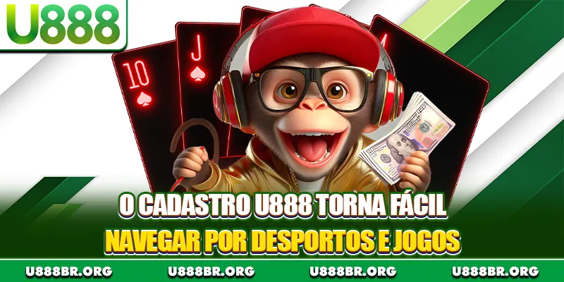 O cadastro U888 torna fácil navegar por desportos e jogos