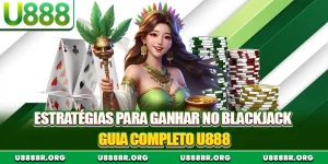 estratégias para ganhar no blackjack