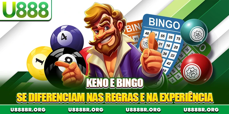 Keno e Bingo se diferenciam nas regras e na experiência